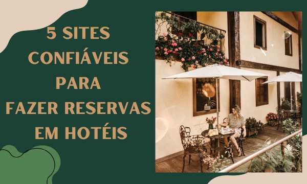 5 Sites Confiáveis para Fazer Reservas em Hotéis