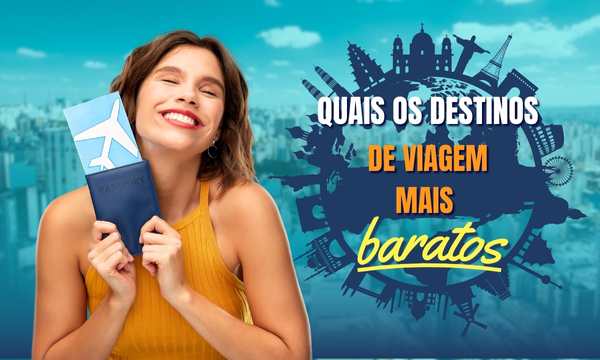 Quais os Destinos de Viagem mais Baratos?